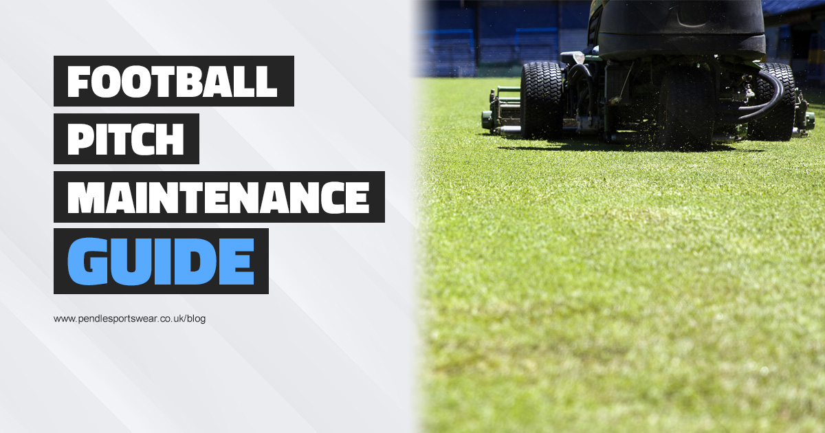 Football Pitch Maintenance Guide | Pendle